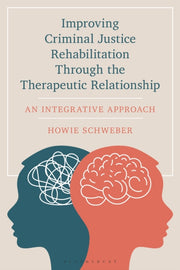 Improving Criminal Justice Rehabilitati By Howard Schweber