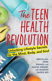 The Teen Health Revolution By Abdullah Ansari Zain