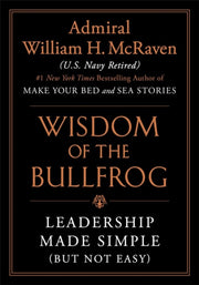 Wisdom Of The Bullfrog By Mcraven, William H.