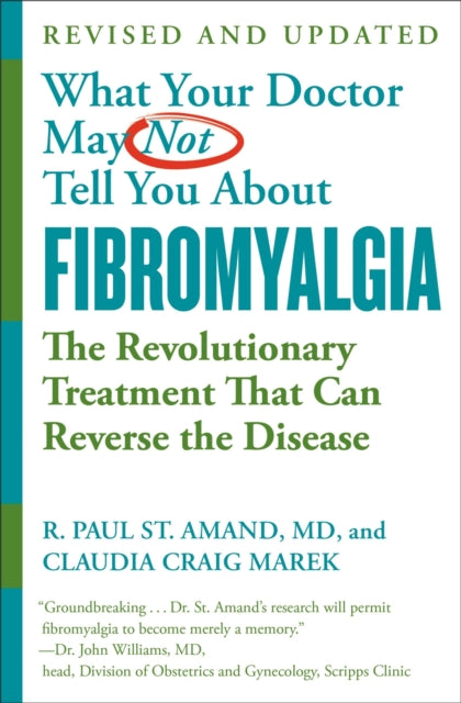 What Your Doctor May Not Tell You About By R. Paul St. Amand An