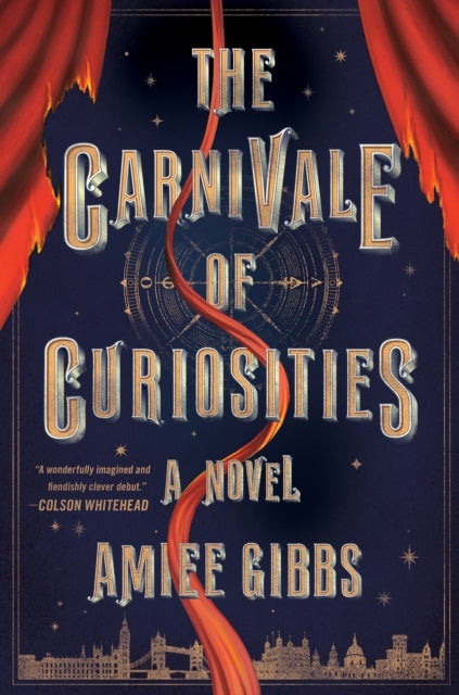 Carnivale Of Curiosities By Gibbs, Amiee