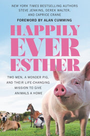 Happily Ever Esther Two Men A Wonder Pig