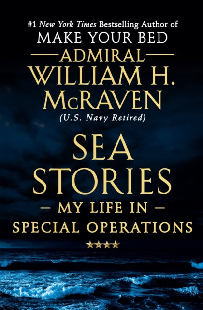 Sea Stories By Admiral William H. M