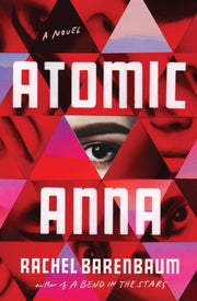 Atomic Anna By Barenbaum, Rachel