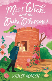 Miss Wick & The Duke Dilemma