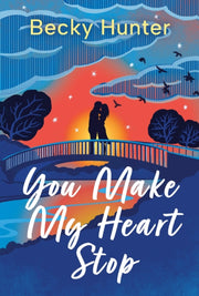 You Make My Heart Stop By Hunter, Becky