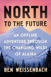 North To The Future