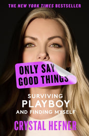 Only Say Good Things By Hefner, Crystal