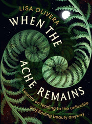 When The Ache Remains By Olivera, Lisa