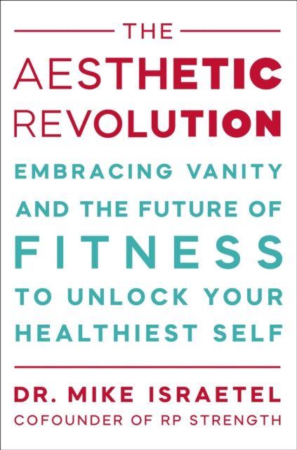 The Aesthetic Revolution: Embracing Vani By Israetel, Mike