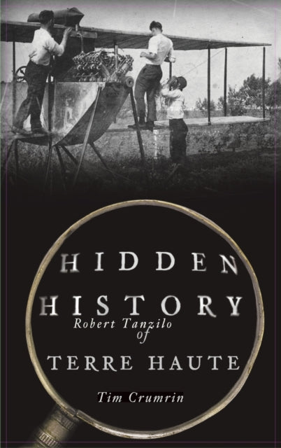 Hidden History Of Terre Haute