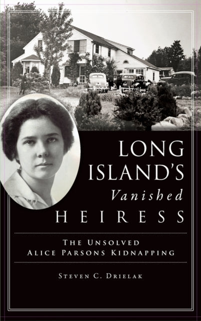 Long Island's Vanished Heiress: The Unso