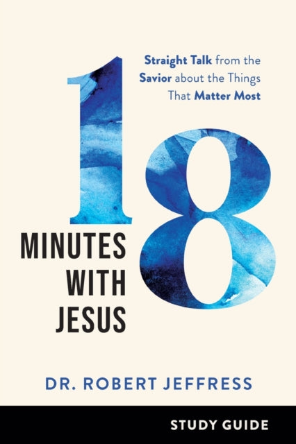 18 Minutes With Jesus Study Guide