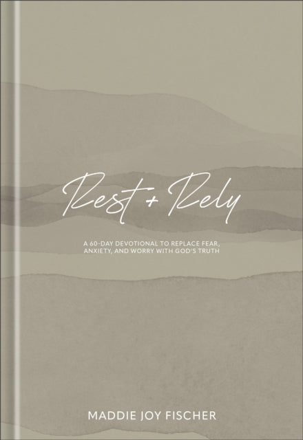 Rest + Rely By Fischer, Maddie Joy