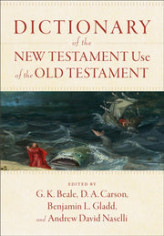 Dictionary Of The New Testament Use Of T By Beale, G. K.