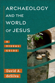 Archaeology & The World Of Jesus