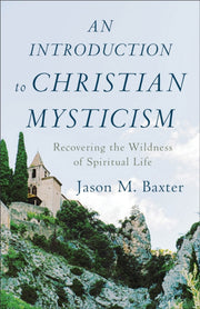 Introduction To Christian Mysticism An