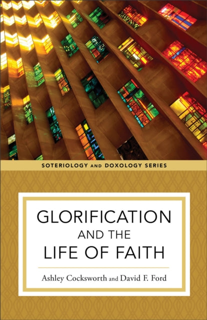 Glorification & The Life Of Faith