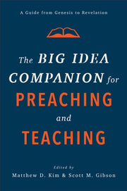 Big Idea Companion For Preaching & Teach