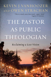 Pastor As Public Theologian The