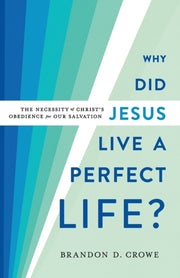 Why Did Jesus Live A Perfect Life