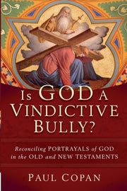 Is God A Vindictive Bully