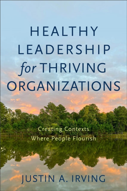 Healthy Leadership For Thriving Organiza