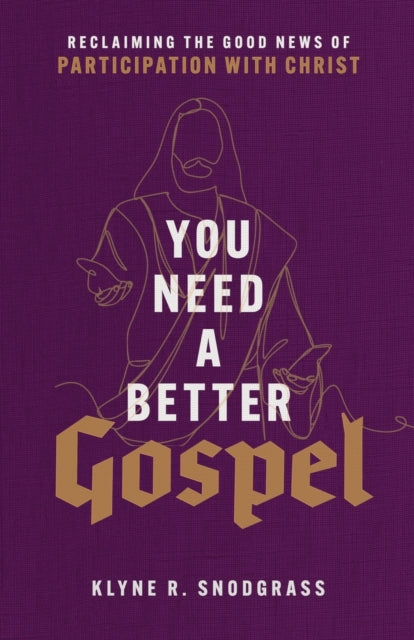 You Need A Better Gospel
