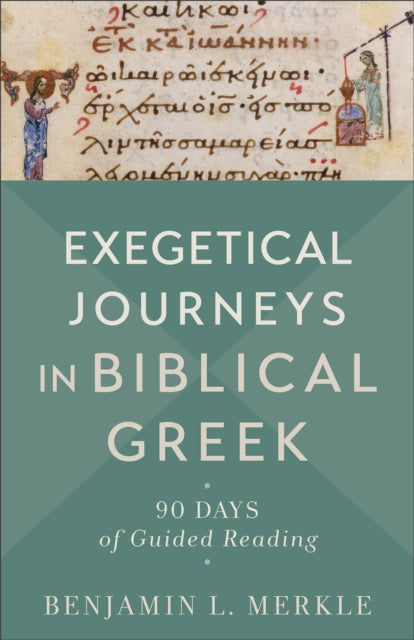 Exegetical Journeys In Biblical Greek