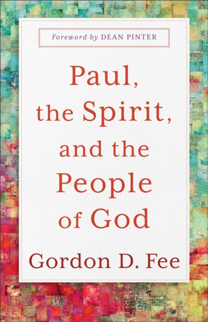 Paul The Spirit & The People Of God By Fee, Gordon D