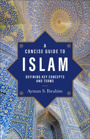 Concise Guide To Islam A