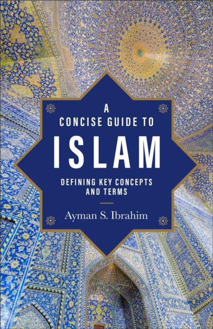 Concise Guide To Islam A