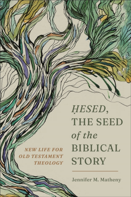 Hesed The Seed Of The Biblical Story