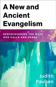 New & Ancient Evangelism