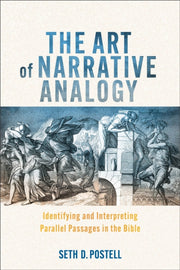 Art Of Narrative Analogy By Postell, Seth D