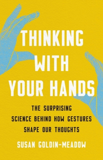 Thinking With Your Hands