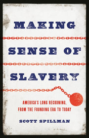 Making Sense Of Slavery