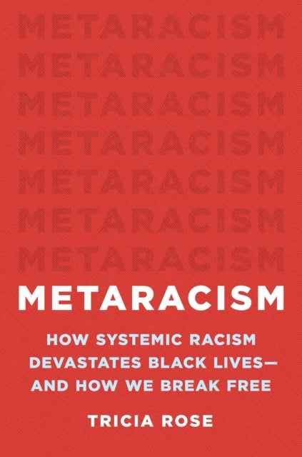 Metaracism By Rose, Tricia