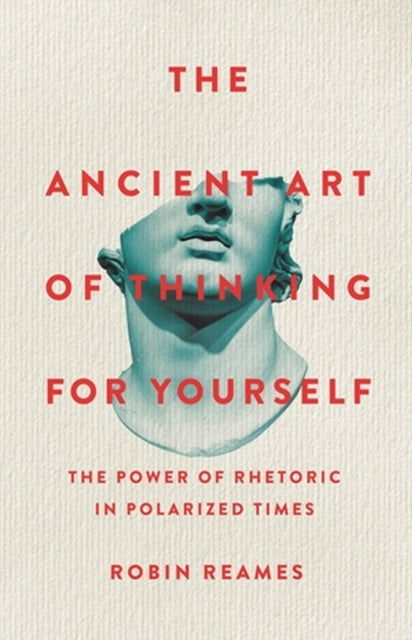 Ancient Art Of Thinking For Yourself