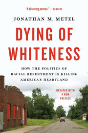 Dying Of Whiteness
