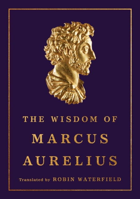 Wisdom Of Marcus Aurelius