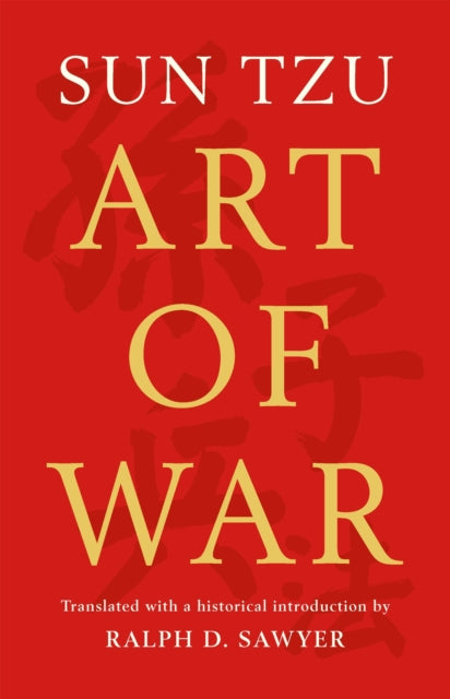 Art Of War Translated By Ralph D Sawyer By Sawyer, Ralph D.