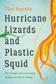 Hurricane Lizards & Plastic Squid By Hanson, Thor