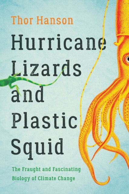 Hurricane Lizards & Plastic Squid By Hanson, Thor