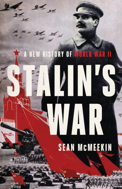 Stalins War By Mcmeekin, Sean
