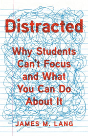 Distracted By James M. Lang