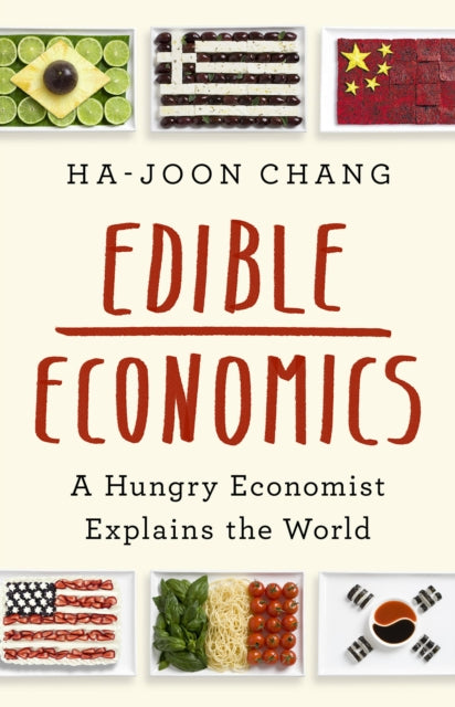 Edible Economics By Chang, Ha-joon