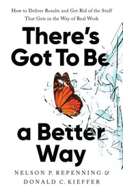 Theres Got To Be A Better Way