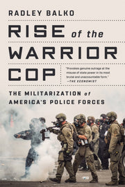 Rise Of The Warrior Cop