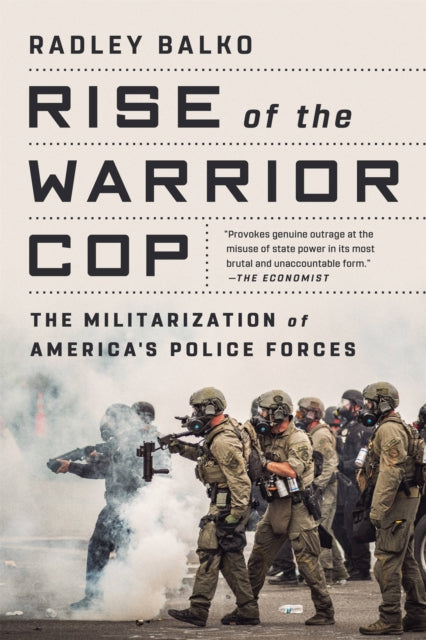 Rise Of The Warrior Cop